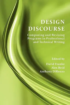 Design Discourse: Compunerea și revizuirea programelor în scrierea profesională și tehnică - Design Discourse: Composing and Revising Programs in Professional and Technical Writing