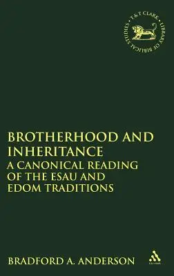 Frățietate și moștenire: O lectură canonică a tradițiilor lui Esau și Edom - Brotherhood and Inheritance: A Canonical Reading of the Esau and Edom Traditions