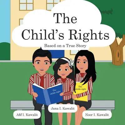 Drepturile copilului: Bazat pe o poveste adevărată - The Child's Rights: Based on a True Story