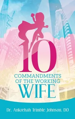 10 porunci ale soției care lucrează - 10 Commandments of the Working Wife