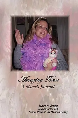 Urme uimitoare - Jurnalul unei surori - Amazing Trace - A Sister's Journal