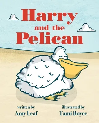 Harry și pelicanul - Harry and the Pelican