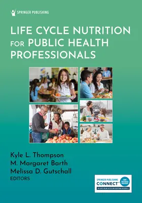 Nutriția ciclului de viață pentru profesioniștii din domeniul sănătății publice - Life Cycle Nutrition for Public Health Professionals
