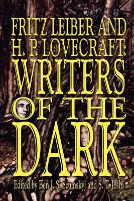Fritz Leiber și H.P. Lovecraft: Scriitori ai întunericului - Fritz Leiber and H.P. Lovecraft: Writers of the Dark
