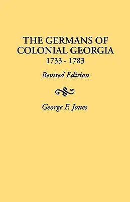 Germanii din Georgia colonială, 1733-1783 - Germans of Colonial Georgia, 1733-1783