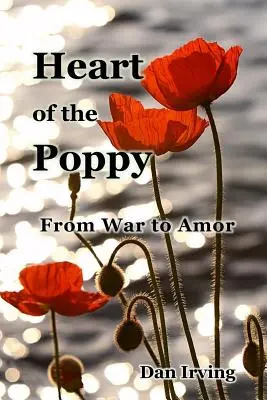 Inima macului: de la război la dragoste - Heart of the Poppy: From War to Amor