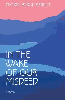 În urma fărădelegii noastre - In the Wake of Our Misdeed