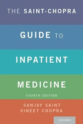 Ghidul Saint-Chopra pentru medicina spitalicească - The Saint-Chopra Guide to Inpatient Medicine