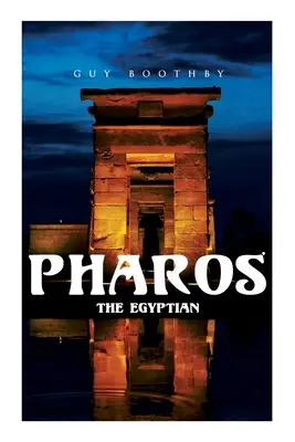 Pharos, Egipteanul: Roman de groază - Pharos, the Egyptian: Horror Novel