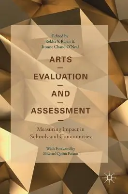 Evaluarea și aprecierea artelor: Măsurarea impactului în școli și comunități - Arts Evaluation and Assessment: Measuring Impact in Schools and Communities