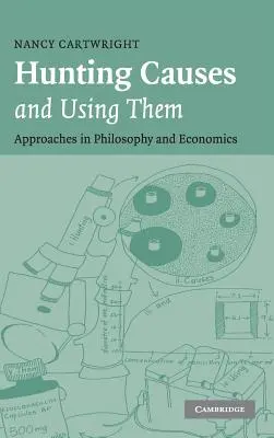 Vânătoarea de cauze și utilizarea lor: abordări în filosofie și economie - Hunting Causes and Using Them: Approaches in Philosophy and Economics