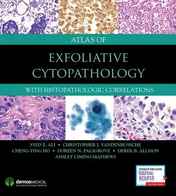 Atlas de citopatologie exfoliativă: Cu corelații histopatologice - Atlas of Exfoliative Cytopathology: With Histopathologic Correlations