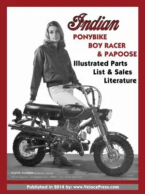 Indian Ponybike, Boy Racer & Papoose Lista ilustrată a pieselor și literatura de vânzare - Indian Ponybike, Boy Racer & Papoose Illustrated Parts List & Sales Literature