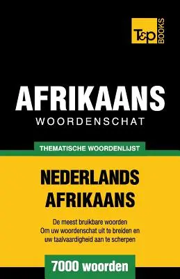 Vocabular tematic olandezo-african - 7000 de cuvinte - Thematische woordenschat Nederlands-Afrikaans - 7000 woorden