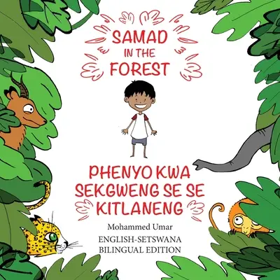 Samad în pădure: English-Setswana Bilingual Edition - Samad in the Forest: English-Setswana Bilingual Edition