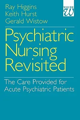 Nursing psihiatric revizitat - Psychiatric Nursing Revisited