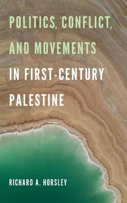 Politică, conflicte și mișcări în Palestina primului secol - Politics, Conflict, and Movements in First-Century Palestine