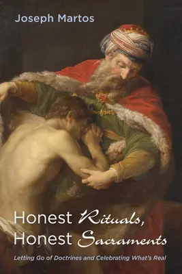 Ritualuri oneste, Sacramente oneste - Honest Rituals, Honest Sacraments