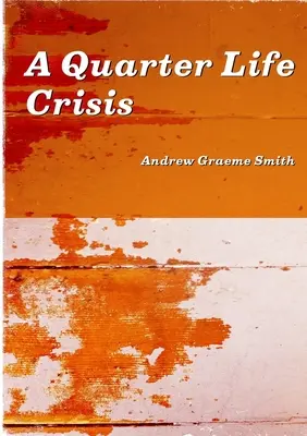 Criza unui sfert de viață - A Quarter Life Crisis