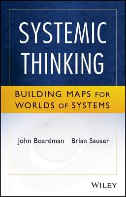 Gândirea sistemică: Construirea de hărți pentru lumi de sisteme - Systemic Thinking: Building Maps for Worlds of Systems