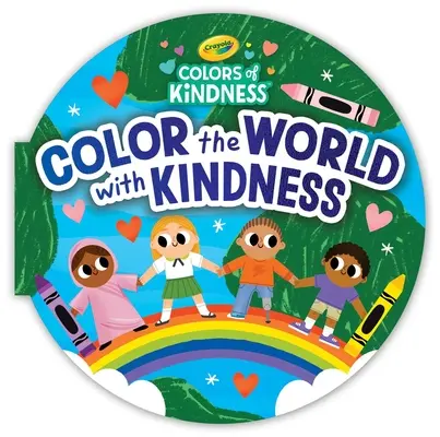 Crayola Colorează lumea cu bunătate - Crayola Color the World with Kindness