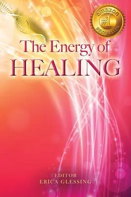 Energia vindecării (The Energy of Healing) - The Energy of Healing
