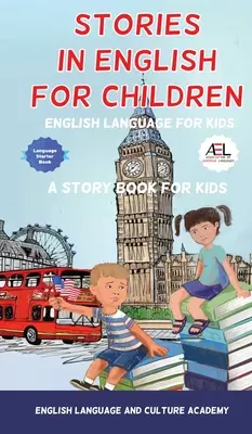 Povești în limba engleză pentru copii: Limba engleză pentru copii - Stories in English for Children: English Language for Kids