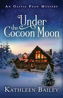 Sub luna de cocon: Un mister Olivia Penn - Under the Cocoon Moon: An Olivia Penn Mystery