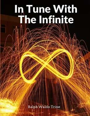 În ton cu infinitul: Plinătatea de pace, putere și abundență - In Tune With The Infinite: Fullness Of Peace, Power, And Plenty