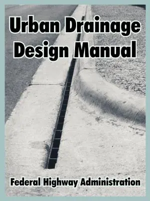 Manual de proiectare a drenajului urban - Urban Drainage Design Manual