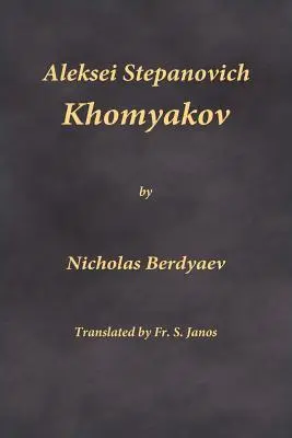 Aleksei Stepanovici Khomyakov - Aleksei Stepanovich Khomyakov
