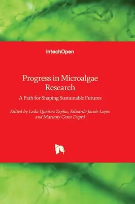 Progresele înregistrate în cercetarea microalgelor - o cale pentru conturarea viitorului durabil - Progress in Microalgae Research - A Path for Shaping Sustainable Futures