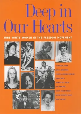 Deep in Our Hearts: Nouă femei albe în mișcarea pentru libertate - Deep in Our Hearts: Nine White Women in the Freedom Movement