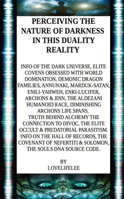 Perceperea naturii întunericului în această realitate a dualității - Perceiving the Nature of Darkness in This Duality Reality