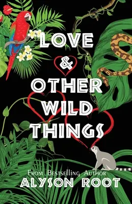Dragoste și alte lucruri sălbatice - Love & Other Wild Things