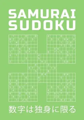 Samurai Sudoku: 750 de puzzle-uri dificile suprapuse în 150 de cărți de puzzle în stil samurai cu soluții în spate Joc distractiv pentru a vă menține - Samurai Sudoku: 750 Hard Puzzles Overlapping Into 150 Samurai Style Puzzle Book With Solutions At The Back Entertaining Game To Keep Y