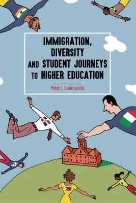 Imigrația, diversitatea și călătoriile studenților către învățământul superior - Immigration, Diversity and Student Journeys to Higher Education
