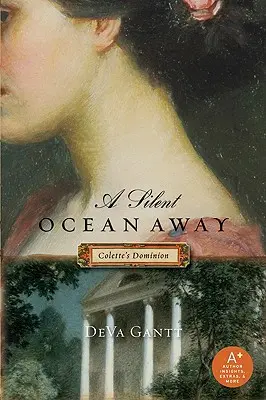 A Silent Ocean Away: Dominionul lui Colette - A Silent Ocean Away: Colette's Dominion
