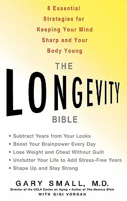 Biblia longevității: 8 strategii esențiale pentru a vă menține mintea ascuțită și corpul tânăr - The Longevity Bible: 8 Essential Strategies for Keeping Your Mind Sharp and Your Body Young