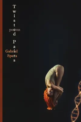Perechi întortocheate: Poezii - Twisted Pairs: Poems