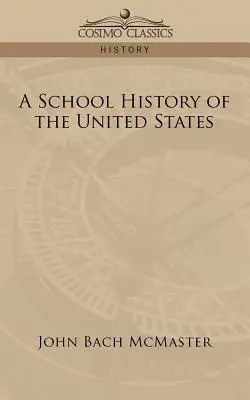 O istorie școlară a Statelor Unite - A School History of the United States