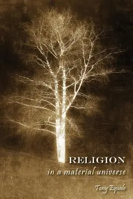 Religia într-un univers material - Religion in a Material Universe
