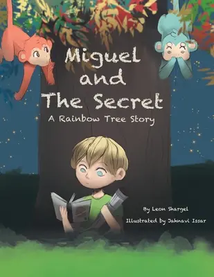 Miguel și secretul: O poveste cu copacul curcubeu - Miguel and the Secret: A Rainbow Tree Story