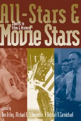All-Stars and Movie Stars: Sportul în film și istorie - All-Stars and Movie Stars: Sports in Film and History