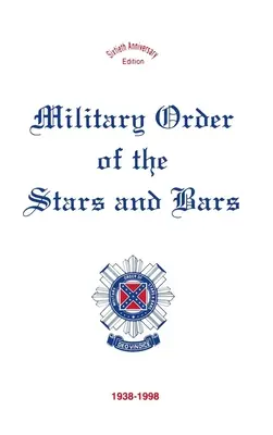 Ordinul militar al stelelor și barelor: Ediția a 60-a aniversară - Military Order of the Stars & Bars: 60th Anniversary Edition
