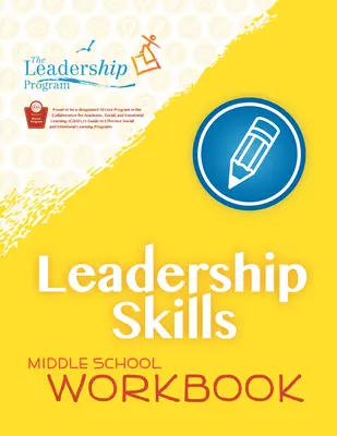 Abilități de leadership: Caiet de lucru pentru școala gimnazială: Program de prevenire a violenței - Leadership Skills: Middle School Workbook: Violence Prevention Program