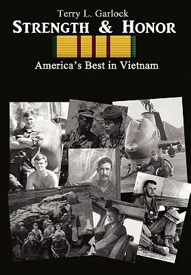 Putere și onoare: Cei mai buni oameni ai Americii în Vietnam - Strength & Honor: America's Best in Vietnam