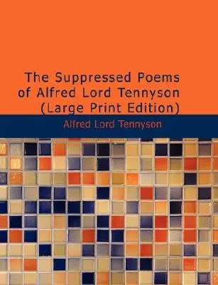 Poemele suprimate ale lui Alfred, Lord Tennyson - The Suppressed Poems of Alfred, Lord Tennyson