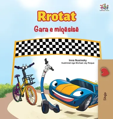 The Wheels The Friendship Race (Carte albaneză pentru copii) - The Wheels The Friendship Race (Albanian Book for Kids)