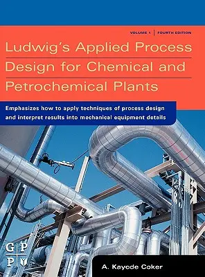 Ludwig's Applied Process Design for Chemical and Petrochemical Plants